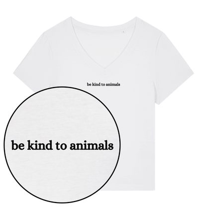 Be Kind To Animals Women's V Neck T-Shirt