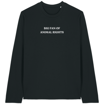 Big Fan Of Animal Rights Long Sleeve T-Shirt