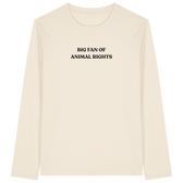 Big Fan Of Animal Rights Long Sleeve T-Shirt