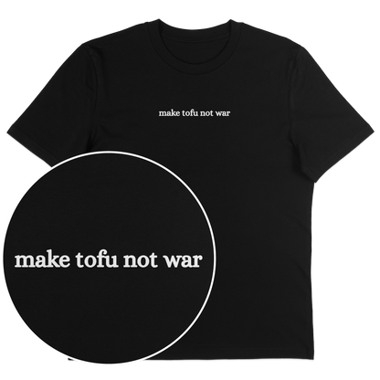 Make Tofu Not War T-Shirt