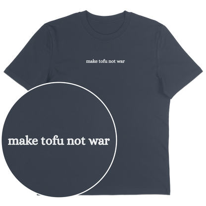 Make Tofu Not War T-Shirt