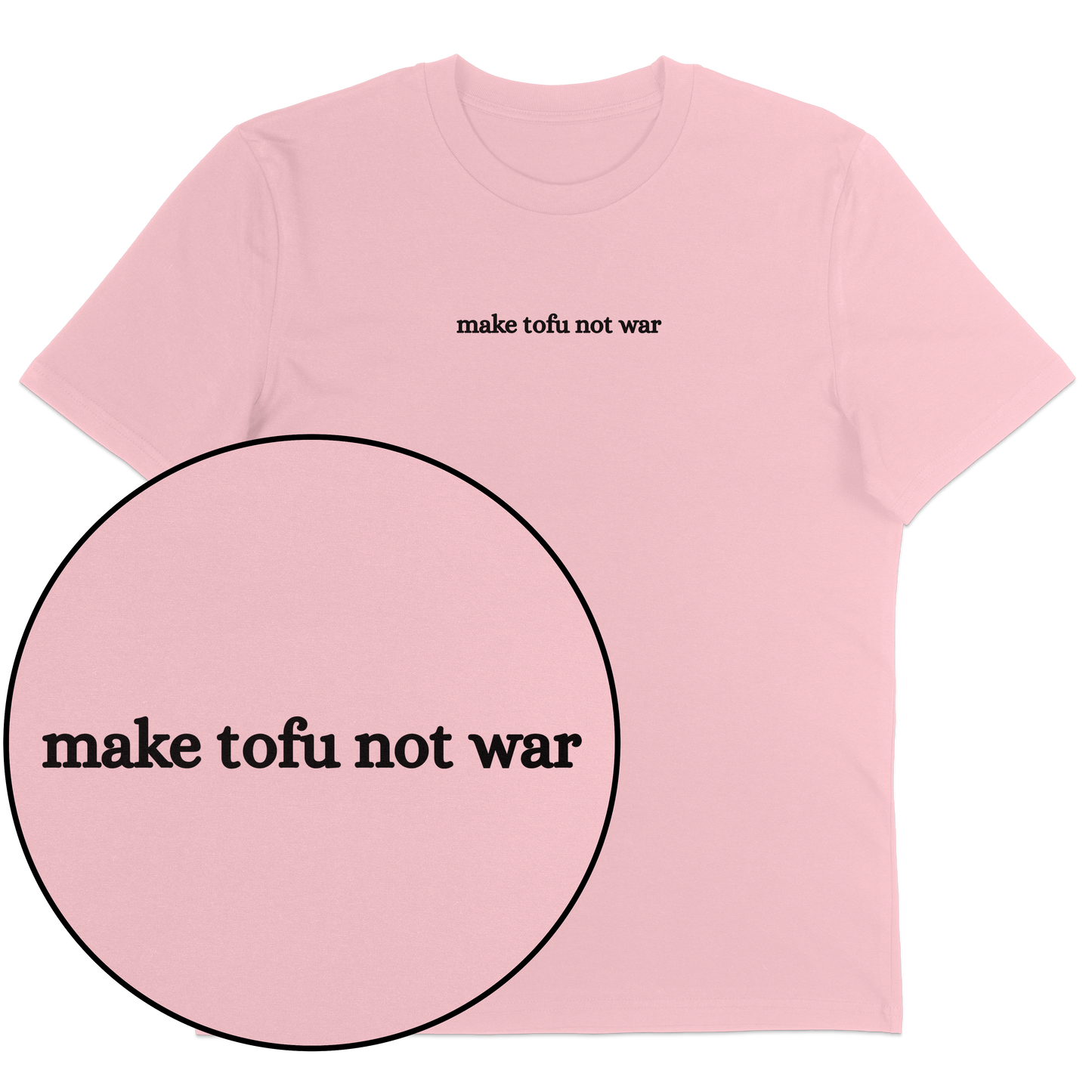 Make Tofu Not War T-Shirt