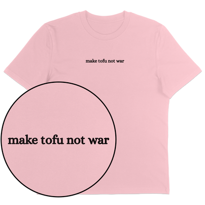 Make Tofu Not War T-Shirt
