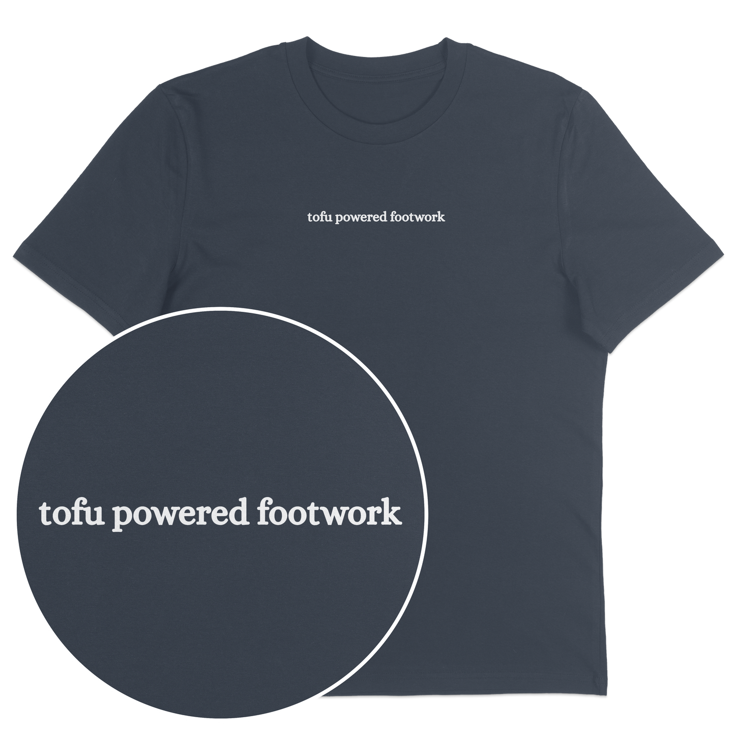 Tofu Powered Footwork (custom) T-Shirt