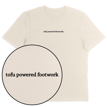 Tofu Powered Footwork (custom) T-Shirt