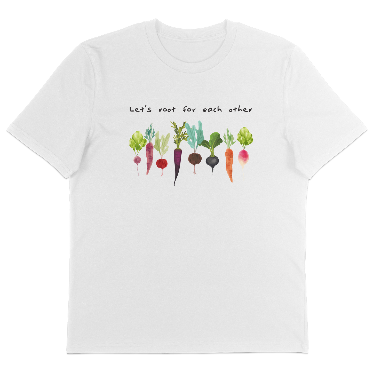Let's Root For Each Other T-Shirt