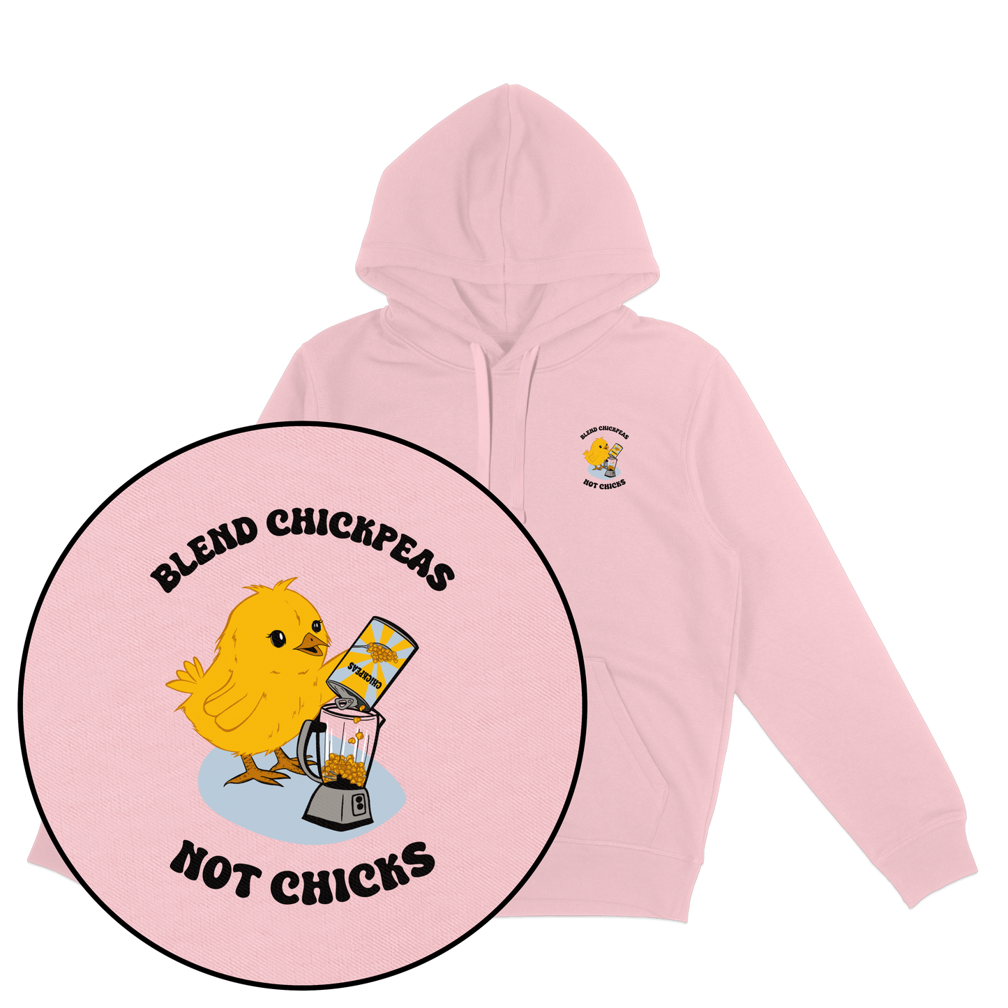 Blend Chickpeas Not Chicks Hoodie