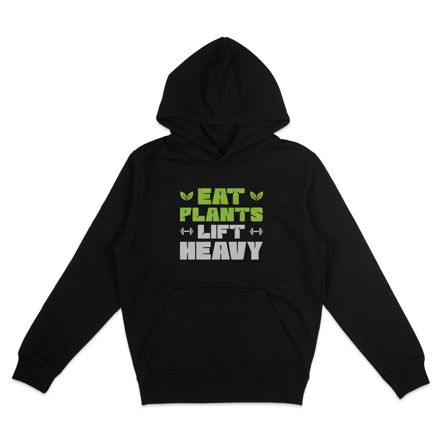 Eat Plants Lift Heavy Hoodie
