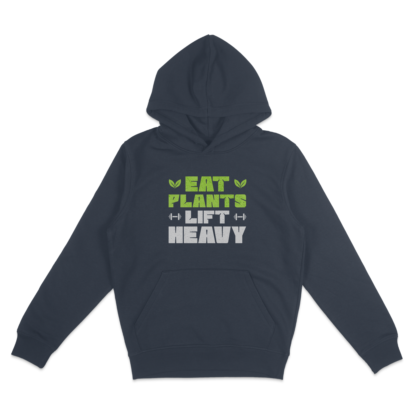 Eat Plants Lift Heavy Hoodie