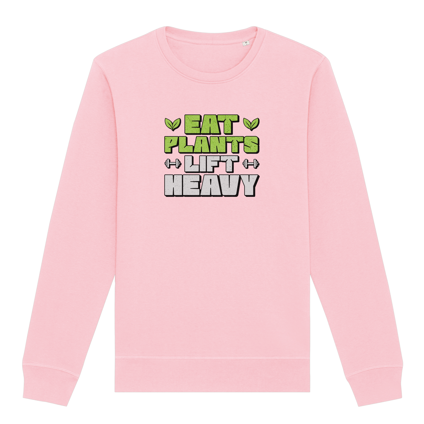 Eat Plants Lift Heavy Sweatshirt