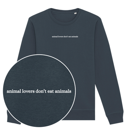 Animal Lovers Don't Eat Animals Sweatshirt