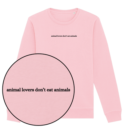 Animal Lovers Don't Eat Animals Sweatshirt