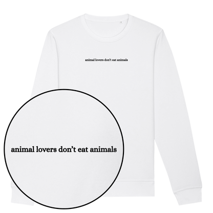 Animal Lovers Don't Eat Animals Sweatshirt