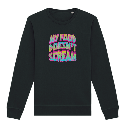 My Food Doesn't Scream Sweatshirt