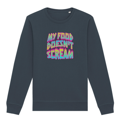 My Food Doesn't Scream Sweatshirt