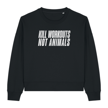Kill Workouts Not Animals Women's Sweatshirt - Vegan America