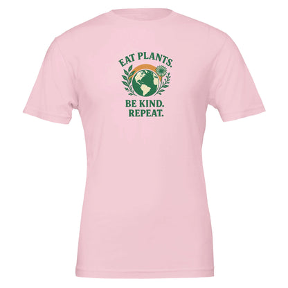 Eat Plants, Be Kind, Repeat - Eco Friendly TShirt - Vegan America