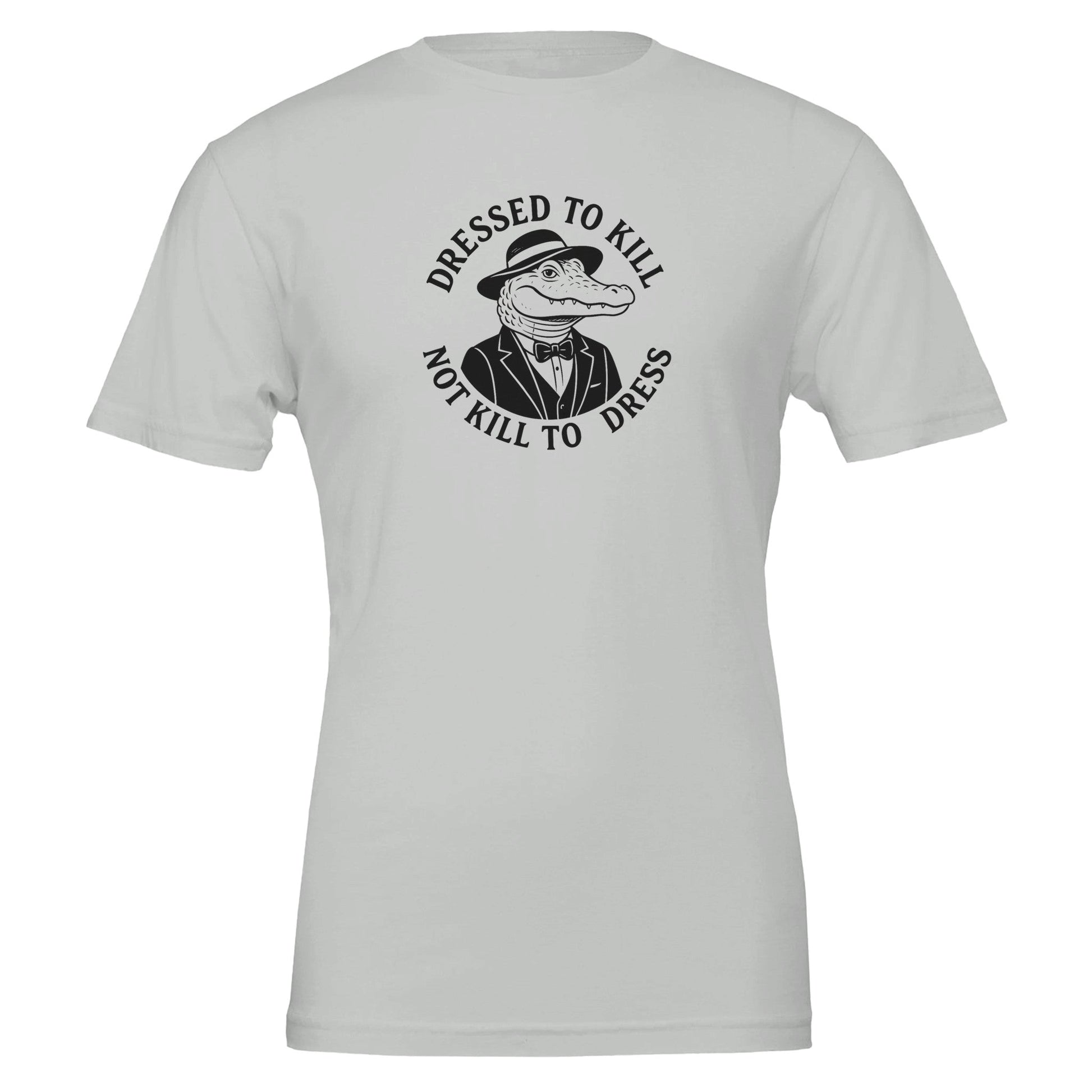 Dressed To Kill, Not Kill to Dress, Eco - Friendly TShirt - Vegan America