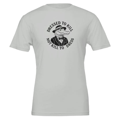 Dressed To Kill, Not Kill to Dress, Eco - Friendly TShirt - Vegan America
