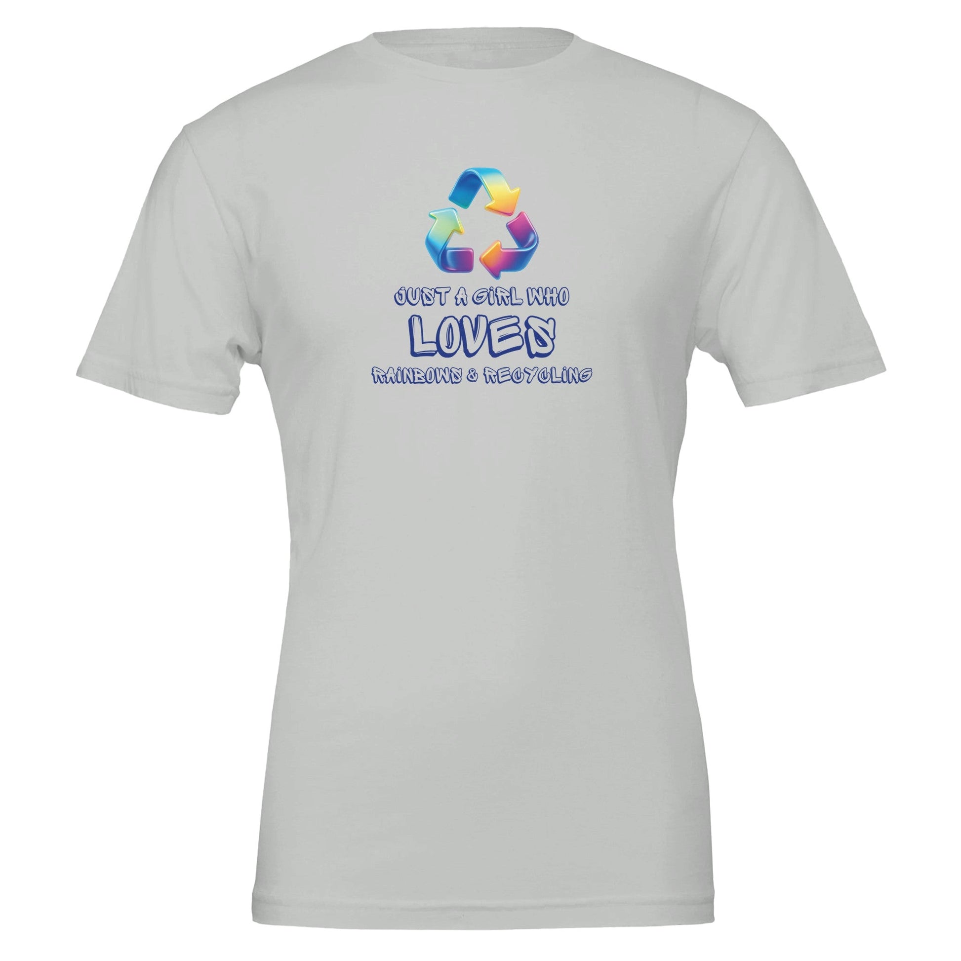 Just a Girl Who Loves Rainbows and Recycling - Eco Friendly TShirt - Vegan America