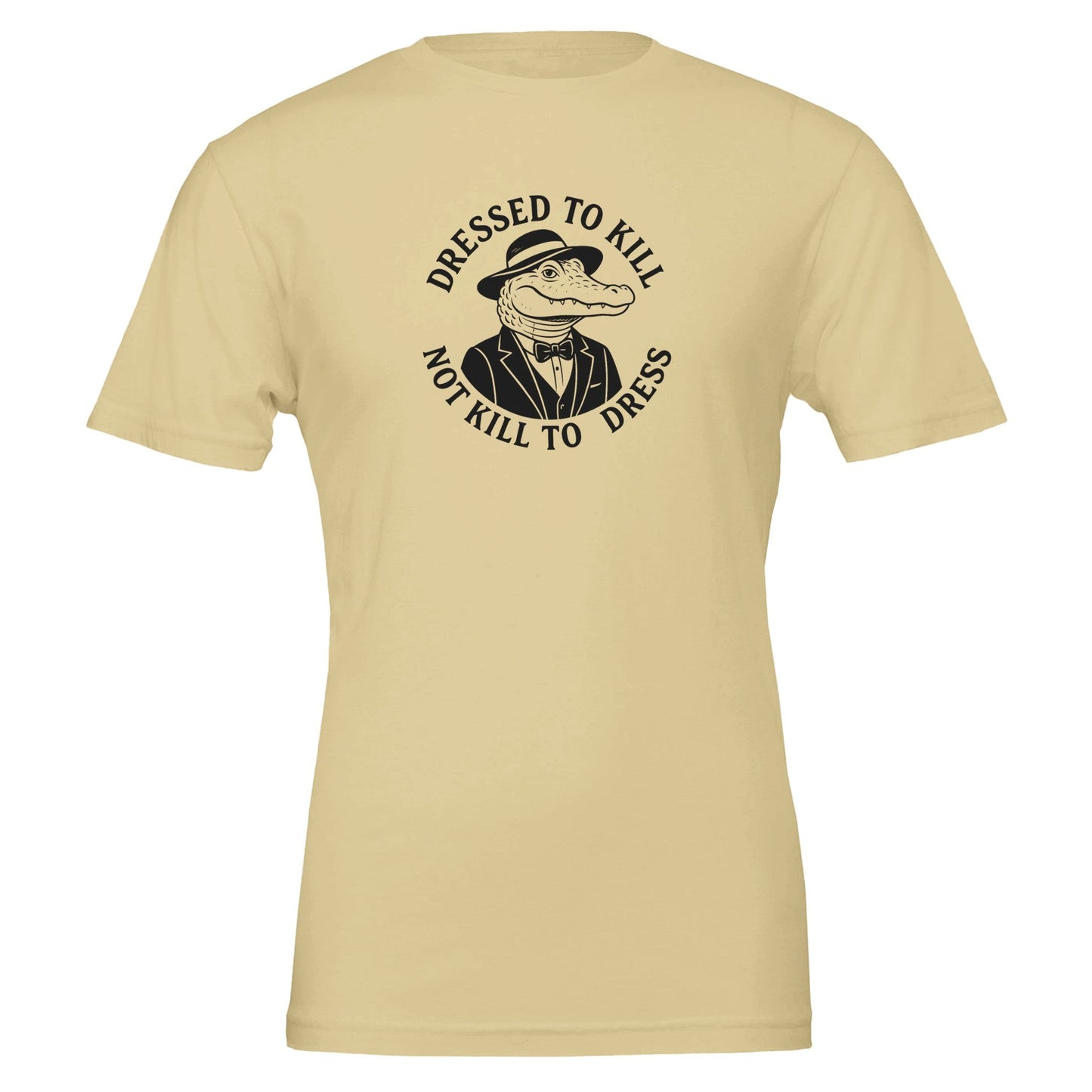 Dressed To Kill, Not Kill to Dress, Eco - Friendly TShirt - Vegan America