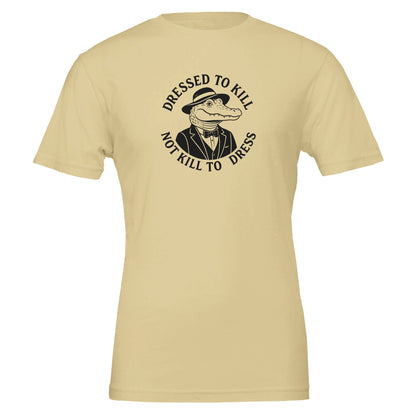 Dressed To Kill, Not Kill to Dress, Eco - Friendly TShirt - Vegan America