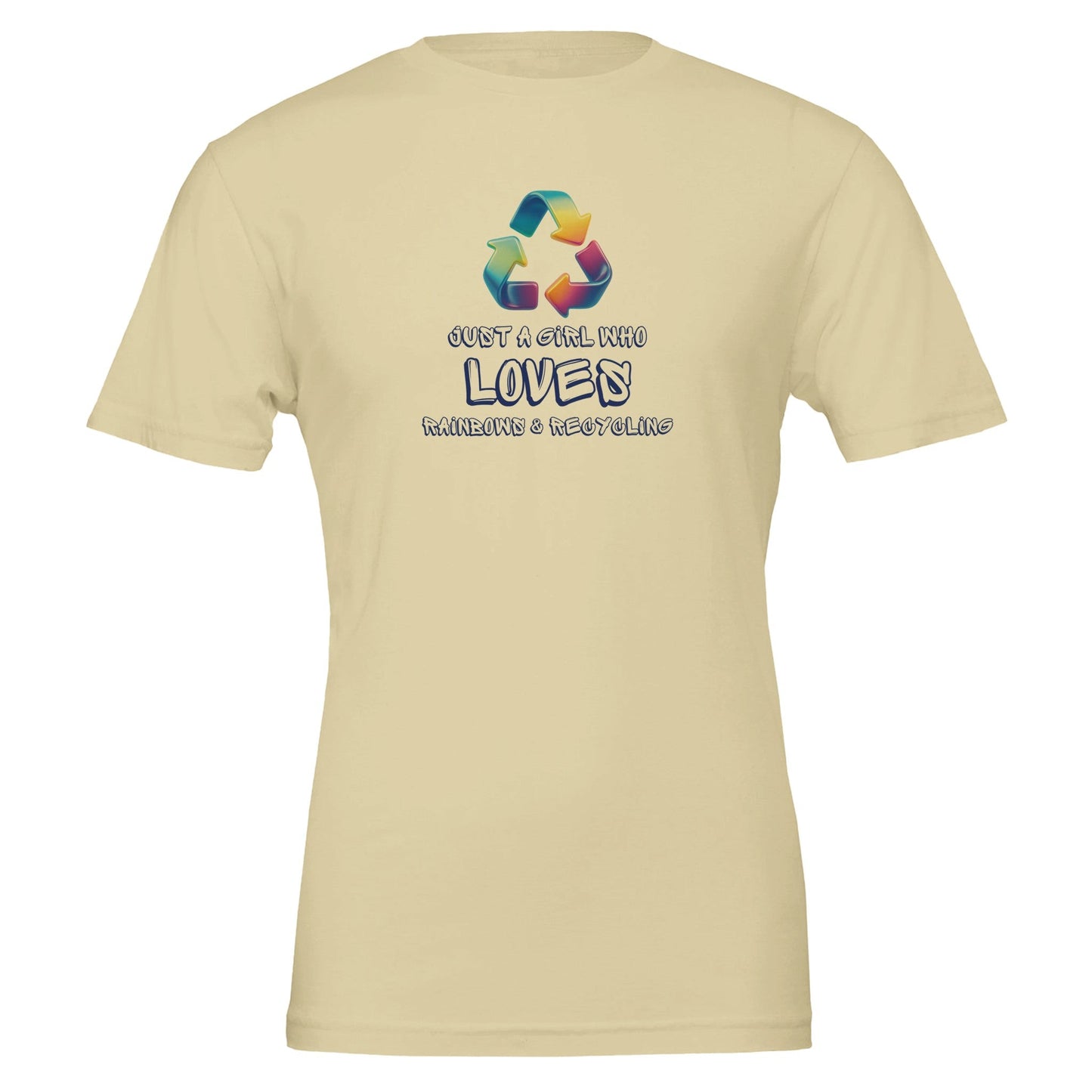 Just a Girl Who Loves Rainbows and Recycling - Eco Friendly TShirt - Vegan America