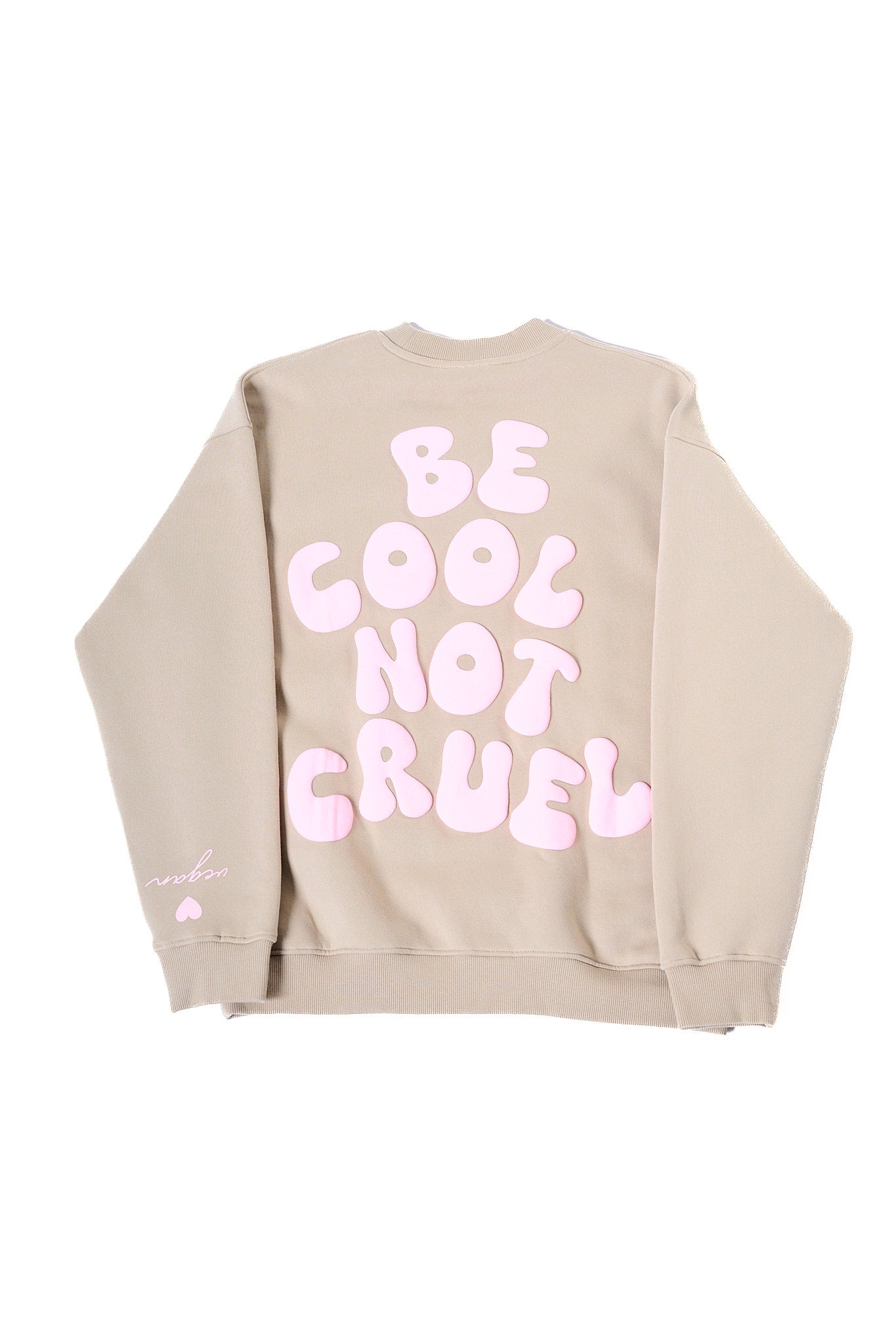 Be cool Not cruel Crewneck