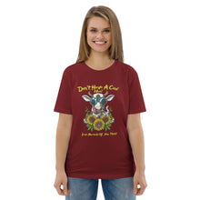 VEGAN " Don't Have A Cow " Unisex organic cotton t-shirt